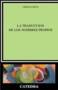 LA TRADUCCION DE LOS NOMBRES PROPIOS de MOYA, VIRGILIO 