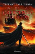 EL CRESCENDO DEL DRAGON de CALLIGARIS, TIFFANY 