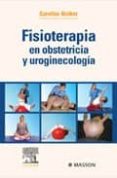 FISIOTERAPIA EN OBSTETRICIA Y UROGINECOLOGIA de WALKER, C. 