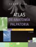 ATLAS DE ANATOMA PALPATORIA, 4. ED. di TIXA, SERGE 