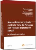 NUEVOS RETOS EN LA LUCHA CONTRA LA TRATA DE PERSONAS CON FINES DE EXPLOTACION SEXUAL de LARA AGUADO, ANGELES 