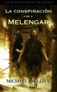 LA CONSPIRACION DE MELENGAR (LAS REVELACIONES DE RIYRIA, 1) de SULLIVAN, MICHAEL 