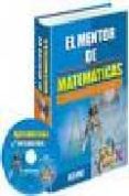 EL MENTOR DE MATEMATICAS (INCLUYE CD) di VV.AA. 