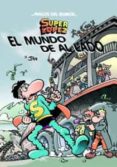 MAGOS DEL HUMOR N 140: EL MUNDO DE AL LADO (SUPERLOPEZ) de JAN 
