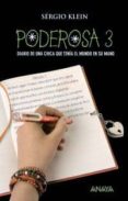 PODEROSA 3: DIARIO DE UNA NIA QUE TENIA EL MUNDO EN SUS MANOS de KLEIN, SERGIO 