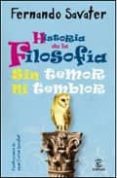 HISTORIA DE LA FILOSOFIA: SIN TEMOR NI TEMBLOR de SAVATER, FERNANDO 