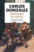 HABLANDO DE NIOS de GONZALEZ, CARLOS 