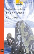 LAS BALLENAS CAUTIVAS de VILLANES, CARLOS 