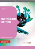 INSTRUCTOR DE TIRO: TEORIA de CHARRO RODRIGUEZ, CESAR ARRANZ PUENTE, JOSE LUIS AGUILAR ROMERO, ROBERTO 