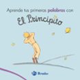 APRENDE TUS PRIMERAS PALABRAS CON EL PRINCIPITO de SAINT-EXUPERY, ANTOINE DE 