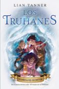 LOS TRUHANES 2: GUARDIANES SECRETOS di TANNER, LIAN 