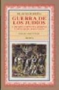 GUERRAS DE LOS JUDIOS (2 VOLS.) di JOSEFO, FLAVIO 