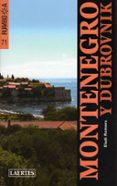 MONTENEGRO Y DUBROVNIK 2009 de ROMERO, ELADI 