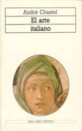 (PE) EL ARTE ITALIANO de CHASTEL, ANDRE 