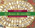 EL DESEO DE ESCRIBIR: PROPUESTAS PARA DESPERTAR Y MANTENER EL GUS TO POR LA ESCRITURA (2ª ED.) di MORENO, VICTOR 