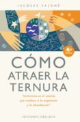 COMO ATRAER LA TERNURA (4 ED.) de SALOME, JACQUES 