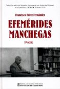 EFEMERIDES MANCHEGAS (1 SERIE): TODOS LOS ARTICULOS FIRMADOS DIA RIAMENTE POR ANTON DE VILLARREAL EN EL PERIODICO LANZA DURANTE 1970 di PEREZ FERNANDEZ, FRANCISCO 
