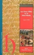 LAS CINCO VILLAS EN LA EDAD MEDIA (SIGLOS XI-XIII): SISTEMAS DE R EPOBLACION Y OCUPACION DEL ESPACIO de PIEDRAFITA PEREZ, ELENA 