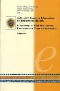 ACTAS DEL I CONGRESO INTERCIONAL DE EMBLEMATICA GENERAL = PROCEED INGS OF FIRST INTERNACIONAL CONFERENCE ON GENERAL EMBLEMATICS (3 VOLS.) (ED. BILINGE ESPAOL-INGLES) de REDONDO VEINTEMILLAS, GUILLERMO  MONTANER FRUTOS, ALBERTO  GARCIA LOPEZ, MARIA CRUZ 