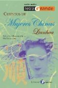 CUENTOS DE MUJERES CHINAS:LIANHUA di XIANGYANG, HE 