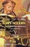 OPUSCULOS Y CUESTIONES SELECTAS V: EDICION BILINGE. TEOLOGIA (3) de AQUINO, TOMAS DE 