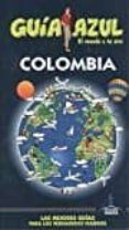 COLOMBIA 2017 (GUIA AZUL) di VV.AA. 