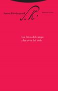 LOS LIRIOS DEL CAMPO Y LAS AVES DEL CIELO de KIERKEGAARD, SOREN 
