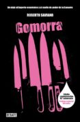 GOMORRA: UN VIAJE AL IMPERIO ECONOMICO Y AL SUEO DE PODER DE LA CAMORRA de SAVIANO, ROBERTO 