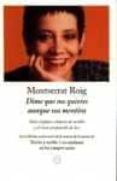 DIME QUE ME QUIERES AUNQUE SEA MENTIRA de ROIG, MONTSERRAT 