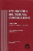 LEY ORGANICA DEL TRIBUNAL CONSTITUCIONAL (2 ED.)(ACTUALIZADA A L A L.O. 6/2007, CONCORDANCIAS, COMENTARIOS Y JURISPRUDENCIA di ORTIZ URCULO, JUAN CESAREO 