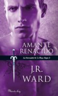 AMANTE RENACIDO (LA HERMANDAD DE LA DAGA NEGRA) de WARD, J. R. 