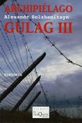 ARCHIPIELAGO GULAG, T.III de SOLZHENITSYN, ALEKSANDR 