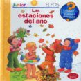 LAS ESTACIONES DEL AO (JUNIOR: QUE? COMO? POR QUE?) di VV.AA. 
