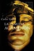 LA FAMILIA DE AGAMENON (VI PREMIO DE NOVELA CIUDAD DE SALAMANCA) di VERDIER, CARLOS 