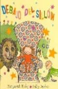 DEBAJO DEL SILLON de MAHY, MARGARET  DUNBAR, POLLY 