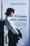 EL TIEMPO ENTRE COSTURAS di DUEAS, MARIA 