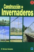CONSTRUCCION DE INVERNADEROS (3 ED.) de SERRANO CERMEO, ZOILO 
