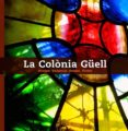 LA COLONIA GELL: IMATGES = IMAGENES = IMAGES = PHOTOS di VV.AA. 