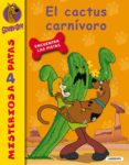 EL CACTUS CARNVORO (MISTERIOS A 4 PATAS N 21) de GELSEY, JAMES 