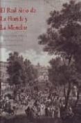 EL REAL SITIO DE LA FLORIDA Y LA MONCLOA: EVOLUCION HISTORICA, AD MINISTRATIVA Y ARTISTICA de FERNANDEZ TALAYA, MARIA TERESA 