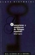 GENERACIONES Y SEMBLANZAS: DE CLAROS VARONES Y GENTILES DAMAS QUE ILUSTRACION LA FILOSOFIA HISPANICA DE NUESTRO SIGLO de LAPESA, RAFAEL 