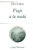 VIAJE A LA NADA de LOPEZ, ELSA 