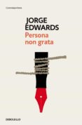 PERSONA NON GRATA de EDWARDS, JORGE 