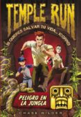 TEMPLE RUN 1: PELIGRO EN LA JUNGLA de WILDER, CHASE 