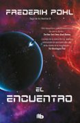 EL ENCUENTRO (SAGA DE LOS HEECHEE III) de POHL, FREDERICK 