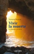 VIVIR LA MUERTE de MADOZ, VICENTE 