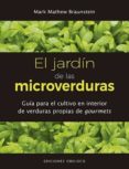 EL JARDN DE LAS MICROVERDURAS di BRAUNSTEIN, MARK MATHEW 