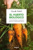 EL HUERTO BIOLOGICO de AUBERT, CLAUDE 