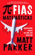 PIFIAS MATEMATICAS: EQUIVOCARSE NUNCA HA SIDO TAN DIVERTIDO di PARKER, MATT 