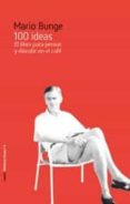 100 IDEAS di BUNGE, MARIO 